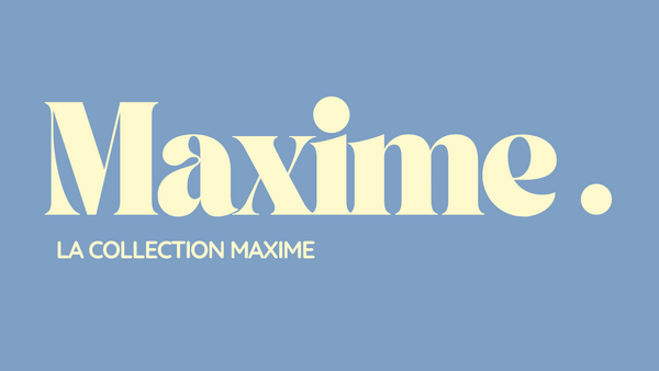La Collection Maxime